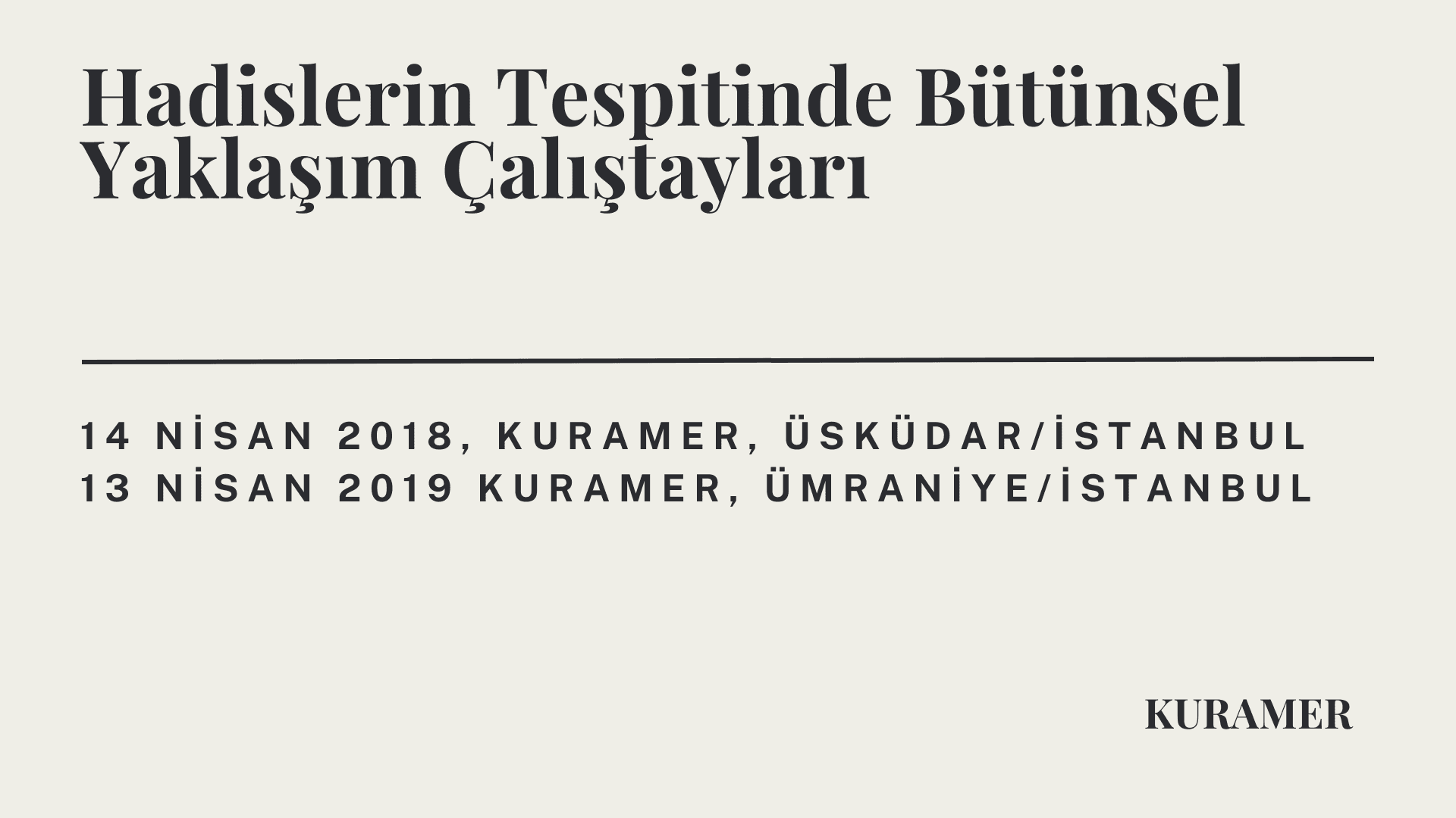 Hadislerin Tespitinde Bütünsel Yaklaşım Çalıştayları