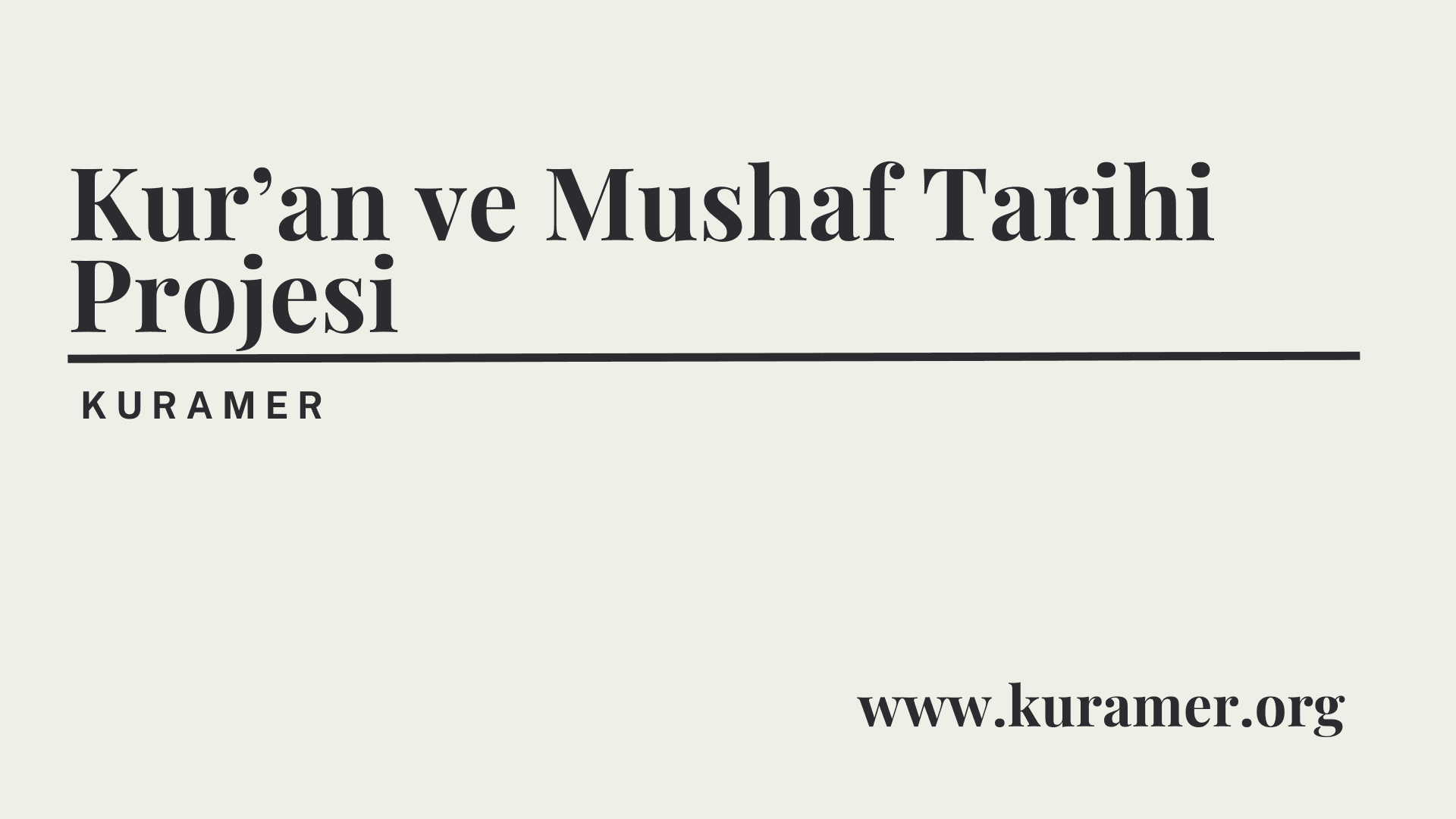 Kur’an ve Mushaf Tarihi Projesi