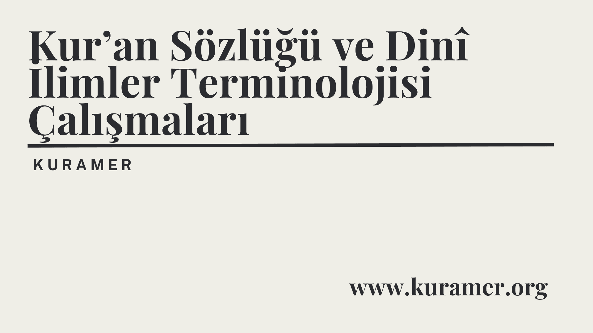 Kur’an Sözlüğü ve Dinî İlimler Terminolojisi Çalışmaları