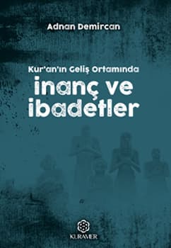 Kur'an'ın Geliş Ortamında İnanç ve İbadetler