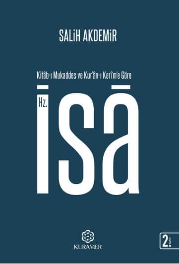 Kitâb-ı Mukaddes ve Kur'ân-ı Kerîm'e Göre Hz. İsa