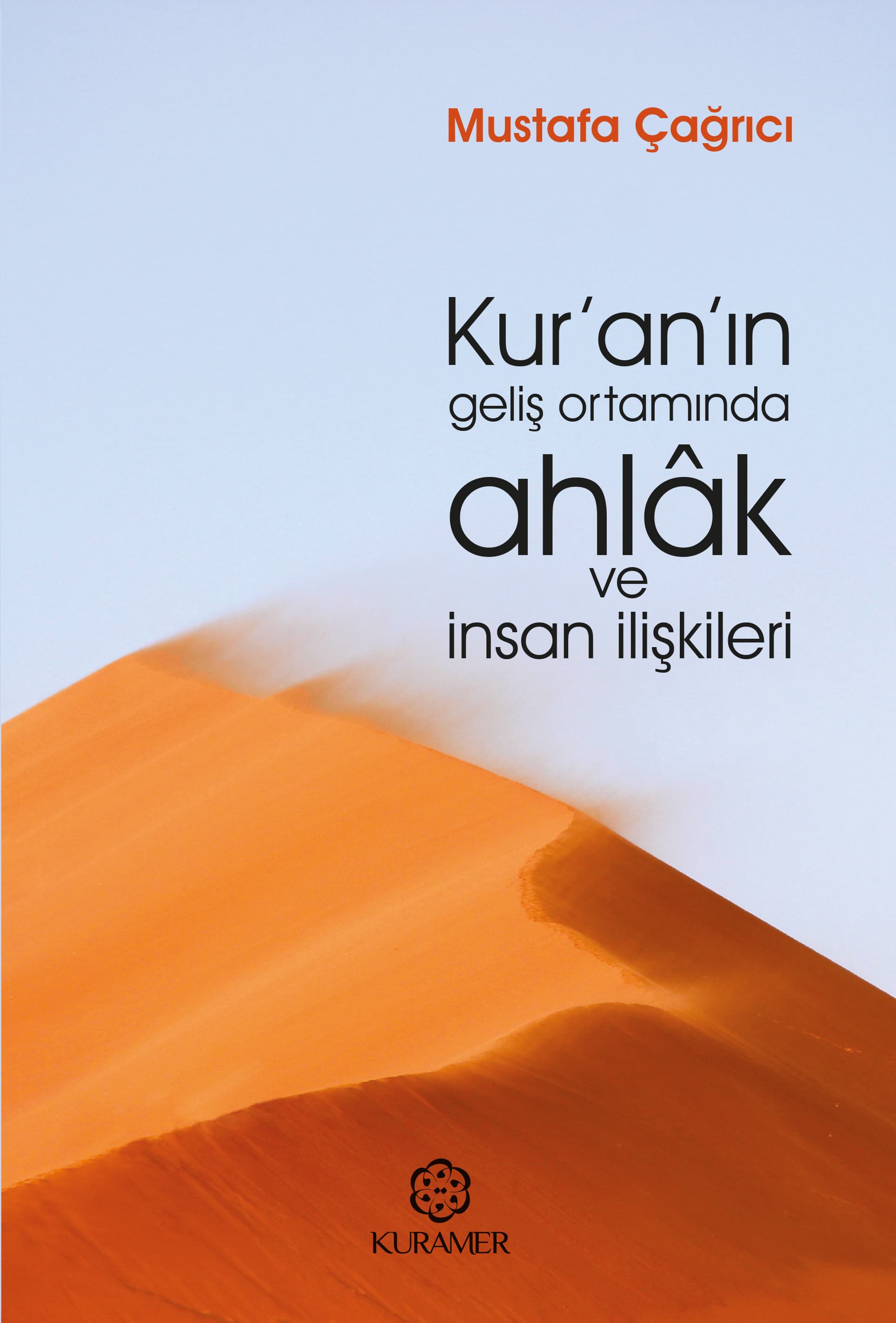 Kur’an’ın Geliş Ortamında Ahlak ve İnsan İlişkileri