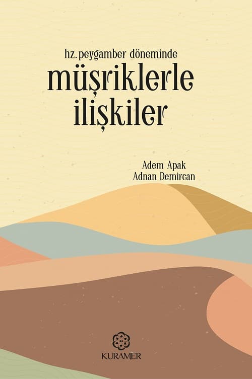 Hz.Peygamber Döneminde Müşriklerle İlişkiler