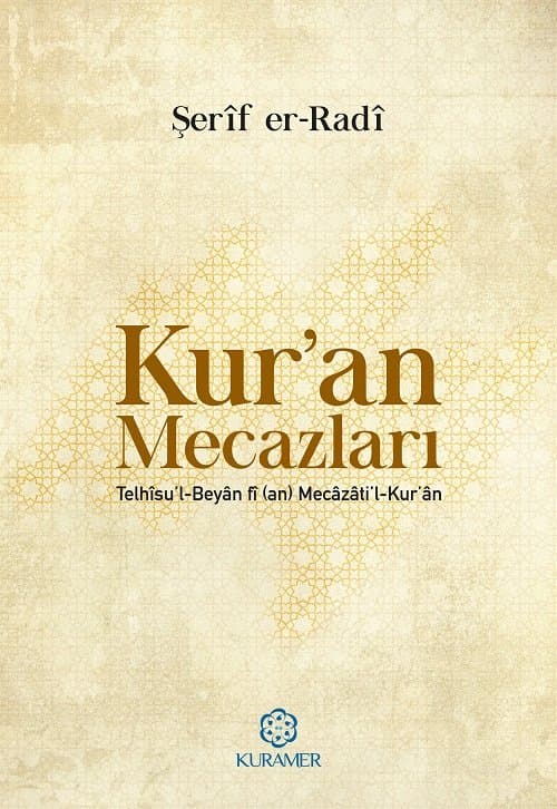 Kur’an Mecazları (Telhîsu’l-Beyân fî (an) Mecâzâti’l-Kur’ân)