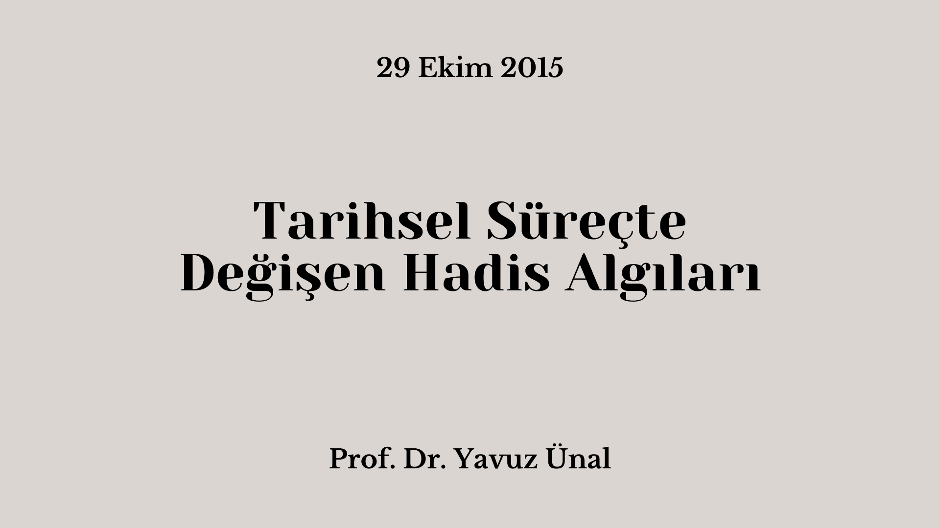 Tarihsel Süreçte Değişen Hadis Algıları