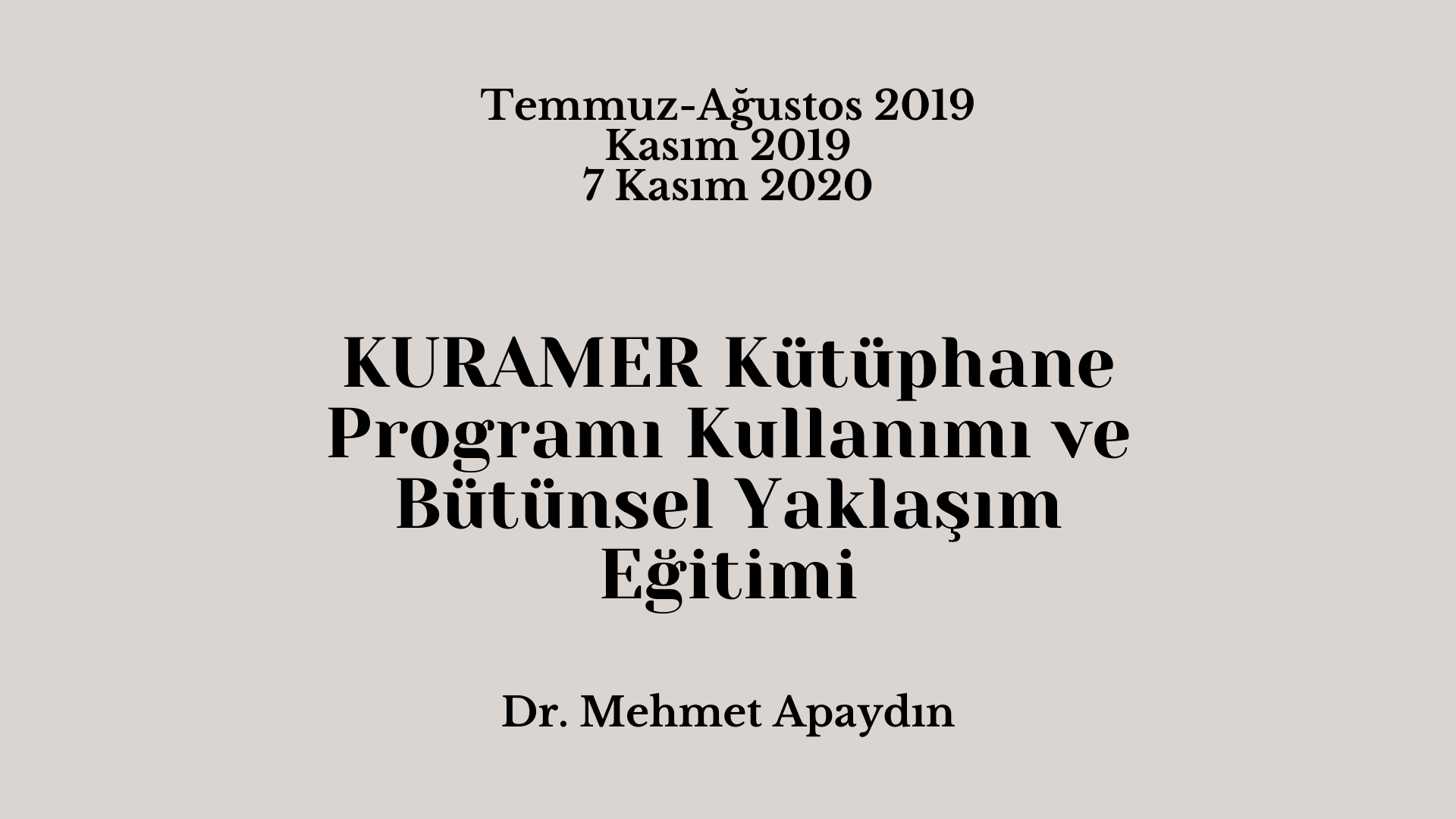 KURAMER Kütüphane Programı Kullanımı ve Bütünsel Yaklaşım Eğitimi
