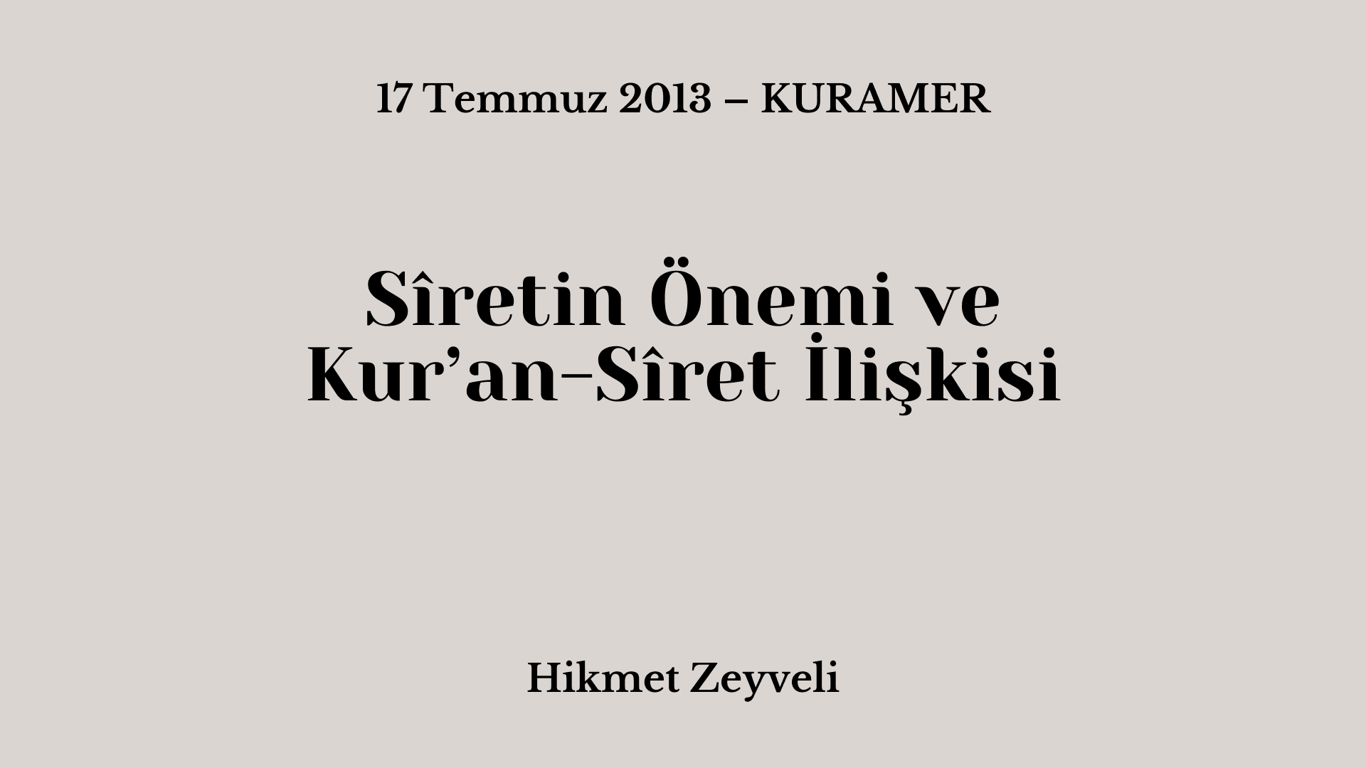 Sıretin Önemi ve Kur’an-Sıret İlişkisi