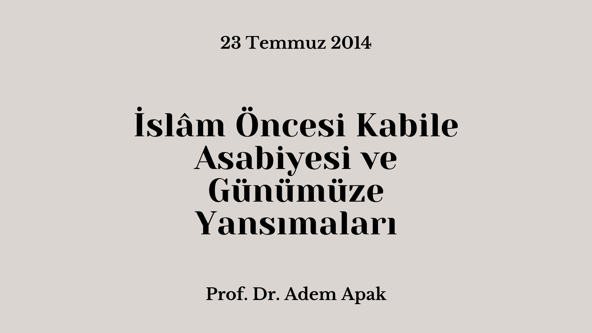 İslâm Öncesi Kabile Asabiyesi ve Günümüze Yansımaları
