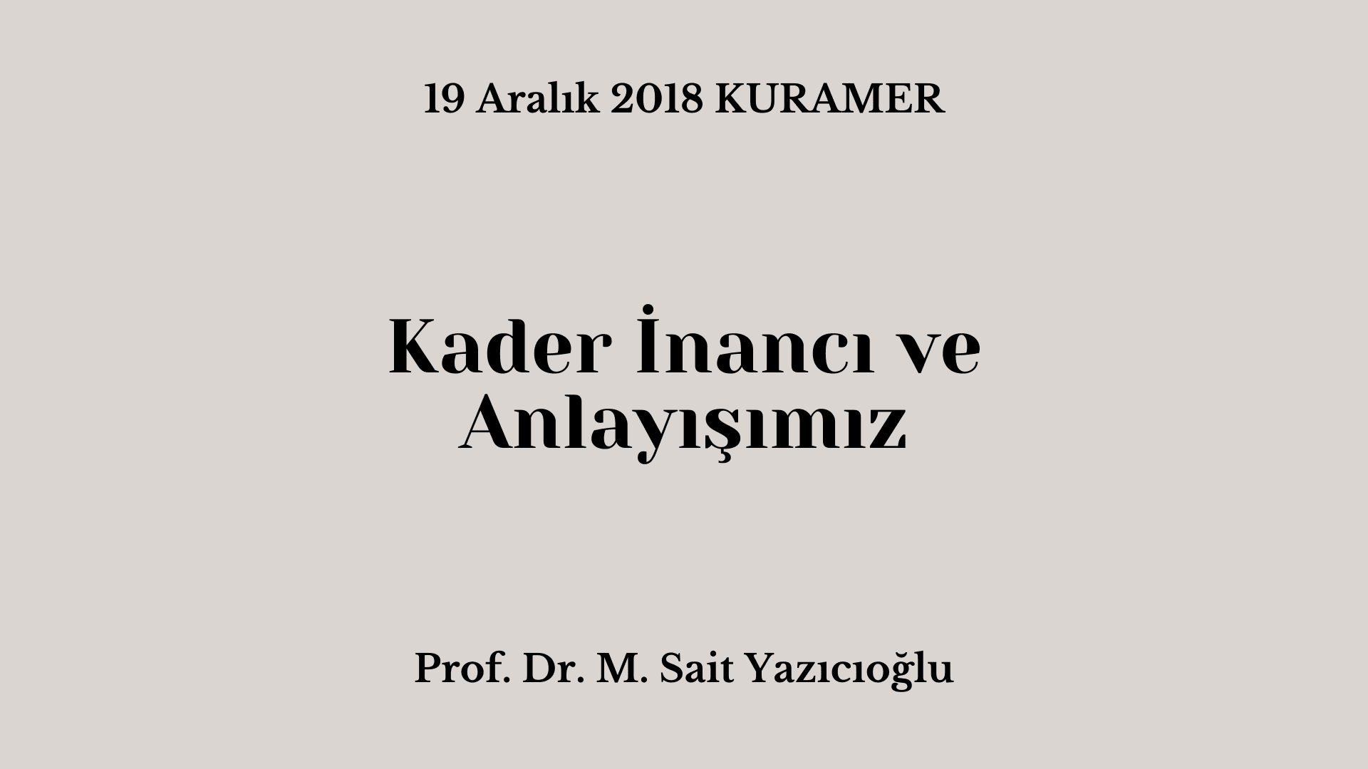 Kader İnancı ve Anlayışımız
