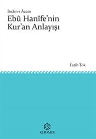İmam-ı Âzam Ebû Hanîfe'nin Kur'an Anlayışı