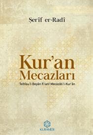 İç Sayfalara Gözat Yorumlar 3 Paylaş Kur’an Mecazları (Telhisu’l – Beyan fi (an) Mecazati’l – Kur’an)