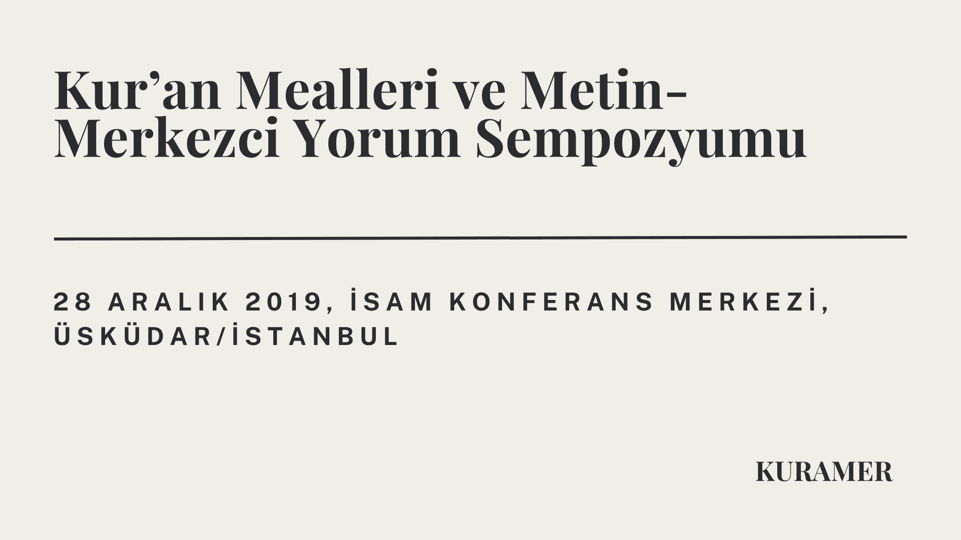 Kur’an Mealleri ve Metin-Merkezci Yorum Sempozyumu