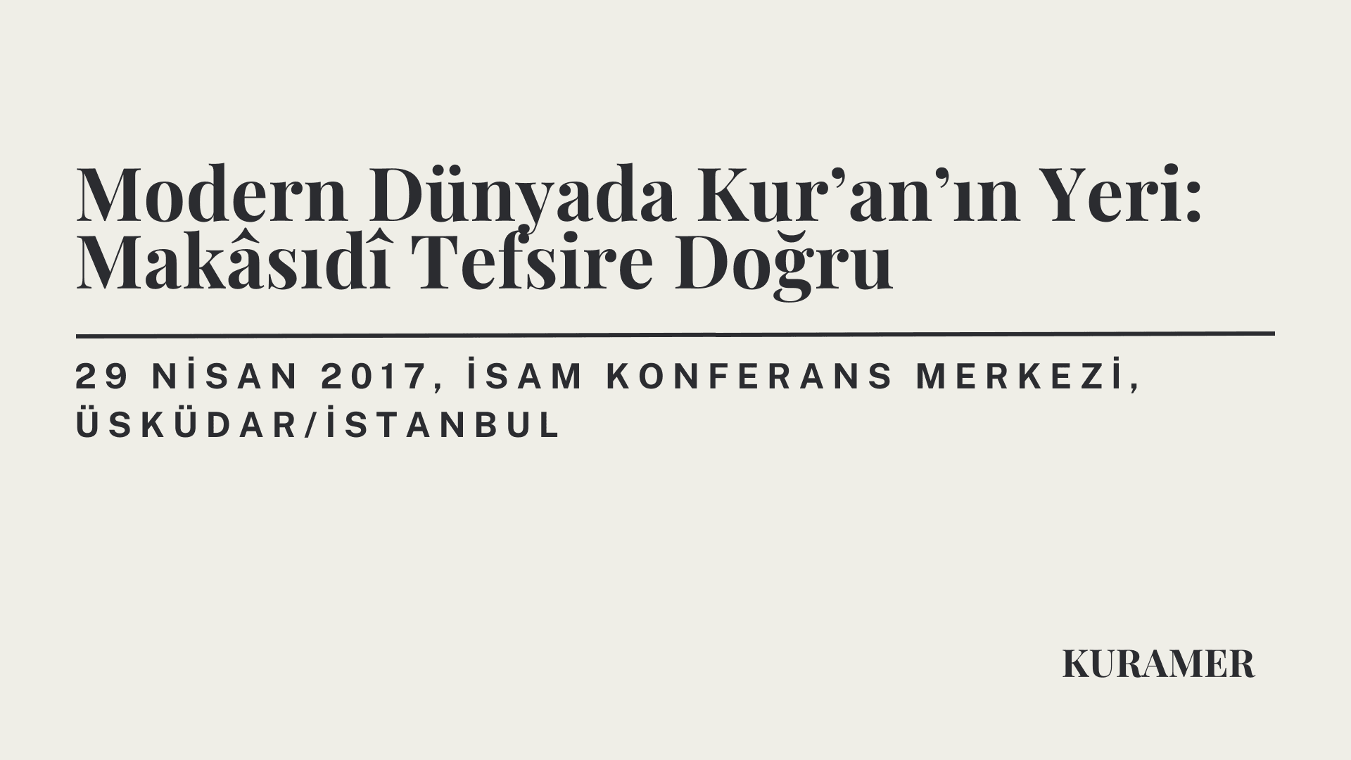 Modern Dünyada Kur’an’ın Yeri: Makasıdi Tefsire Doğru